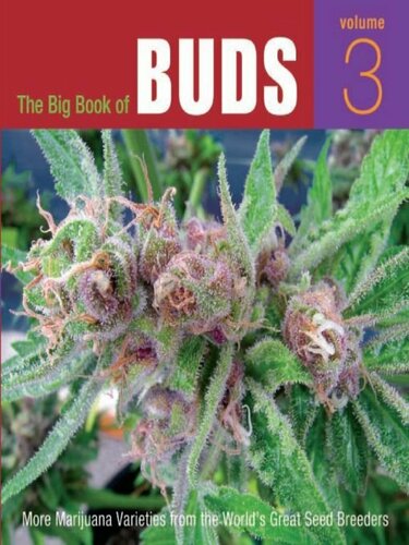 The Big Book Of Buds More Marijuana Varieties From The Worlds Great Seed Breeders Ed Rosenthal