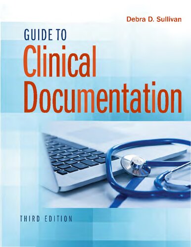 Guide To Clinical Documentation 3rd Edition Sullivan Debra D