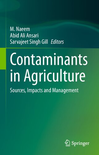 Contaminants In Agriculture Sources Impacts And Management M Naeem Abid Ali Ansari Sarvajeet Singh Gill