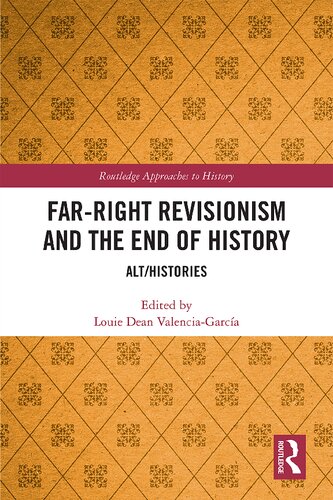 Farright Revisionism And The End Of History Althistories Louie Dean Valenciagarca