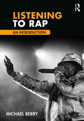 Listening To Rap An Introduction Michael Berry