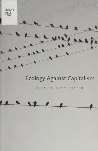 Ecology Against Capitalism John Bellamy Foster