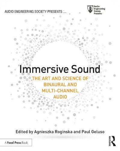 Immersive Sound Agnieszka Roginska Paul Geluso