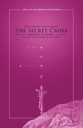 The Secret Cross Inscripta In Fronte In The Holy Shroud Of Turin Preparatory Sergio Arturo Garcs Rendn