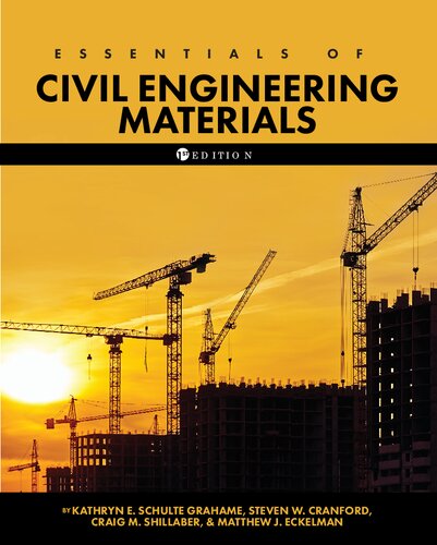 Essentials Of Civil Engineering Materials 1st Edition Kathryn E Schulte Grahame