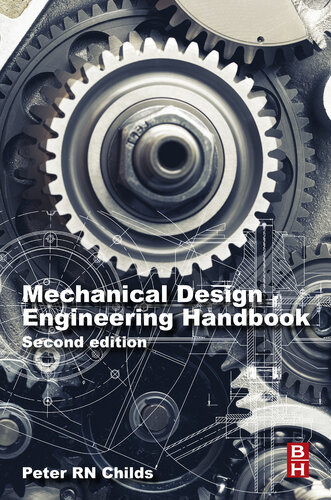 Mechanical Design Engineering Handbook 2nd Edition Peter R N Childs