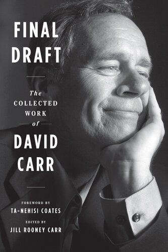 Final Draft The Collected Work Of David Carr David Carr