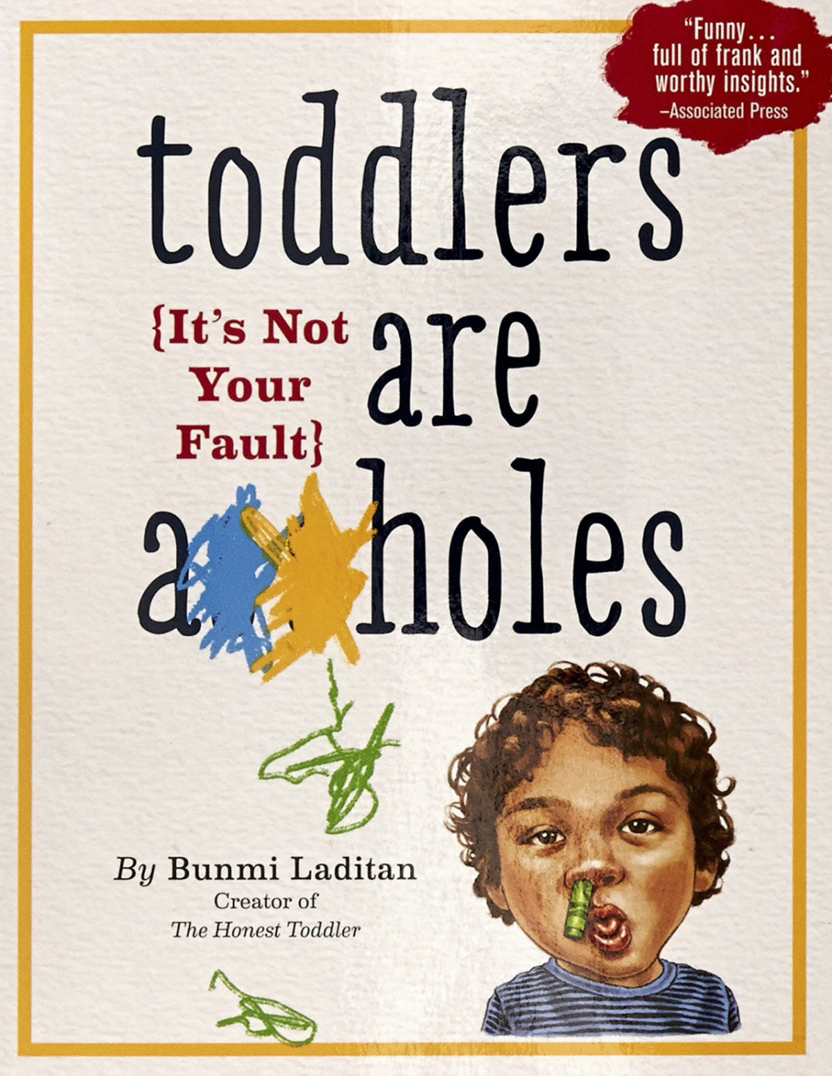 Toddlers Are Aholes Bunmi Laditan
