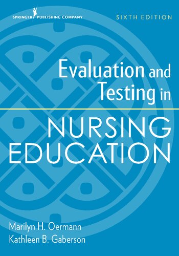 Evaluation And Testing In Nursing Education Sixth Edition Marilyn H Oermann Kathleen B Gaberson