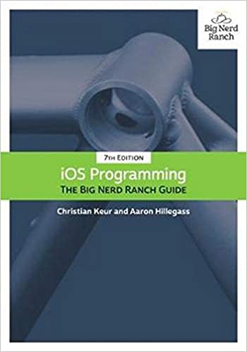Ios Programming The Big Nerd Ranch Guide 7th Edition Christian Keur Aaron Hillegass