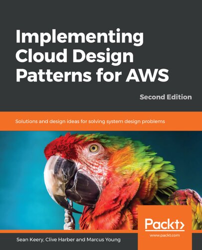 Implementing Cloud Design Patterns For Aws 2nd Edition Sean Keery Clive Harber Marcus Young