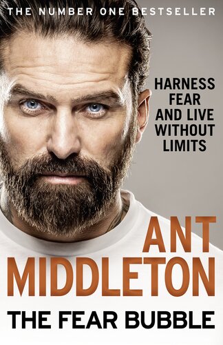 The Fear Bubble Ant Middleton