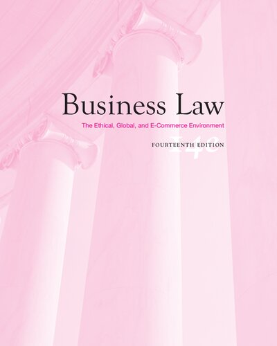 Business Law The Ethical Global And Ecommerce Environment 14th Edition Jane P Mallor A James Barnes L Thomas Bowers Arlen W Langvardt