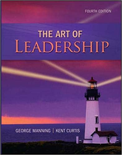 The Art Of Leadership 4th Edition George Manning Kent Curtis