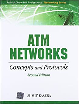 Atm Networks Concepts And Protocols 2nd Edition Sumit Kasera