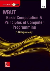 Basic Computation And Principles Of Computer Programming An Introduction To Computing Wbut2015 4th Edition E Balagurusamy