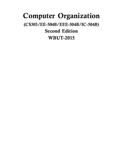 Computer Organization Cs303ee504beee504bic504b Second Edition Wbut2015 2nd Edition Tarun Kumar Ghosh