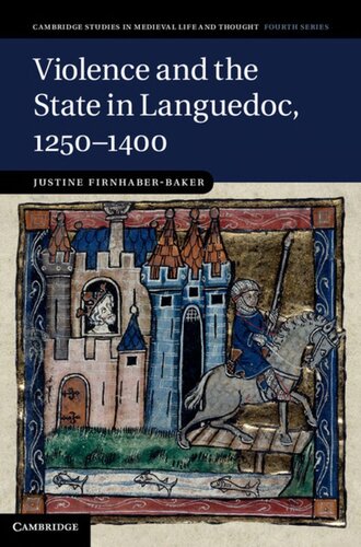 Violence And The State In Languedoc 12501400 Justine Firnhaberbaker