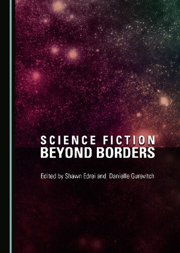 Science Fiction Beyond Borders 1st Edition Danielle Gurevitch Shawn Edrei