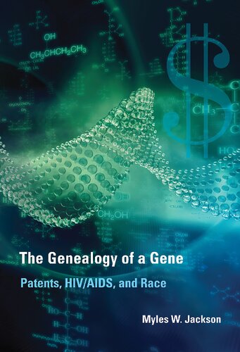 The Genealogy Of A Gene Patents Hivaids And Race Myles W Jackson