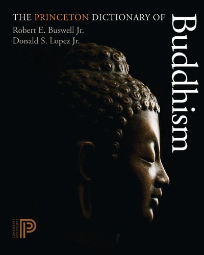 The Princeton Dictionary Of Buddhism Robert E Buswell Donald S Lopez