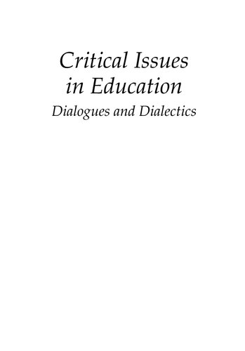 Critical Issues In Education Dialogues And Dialectics 7th Edition Jack L Nelson Mary Rose Mccarthy Stuart Palonsky