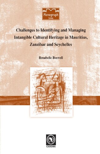 Challenges To Identifying And Managing Intangible Cultural Heritage In Mauritius Zanzibar And Seychelles Rosabelle Boswell