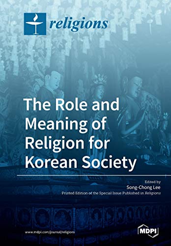 The Role And Meaning Of Religion For Korean Society Songchong Lee