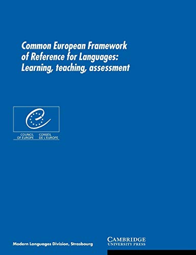 Common European Framework Of Reference For Languages Learning Teaching Assessment Council Of Europe