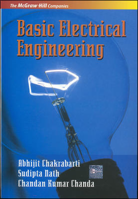 Basic Electrical Engineering 1st Edition Abhijit Chakrabarti