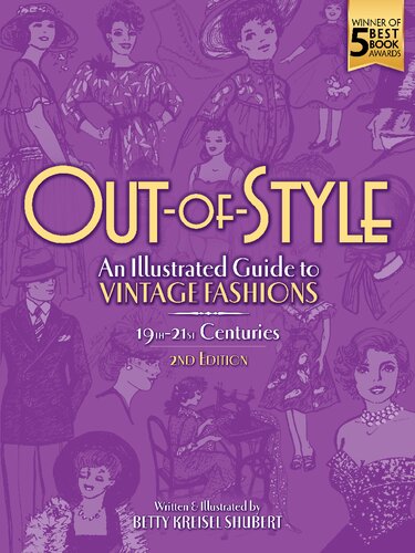 Outofstyle An Illustrated Guide To Vintage Fashions 19th21th Centuries 2nd Edition 2nd Edition Dover Edition Betty Kreisel Shubert