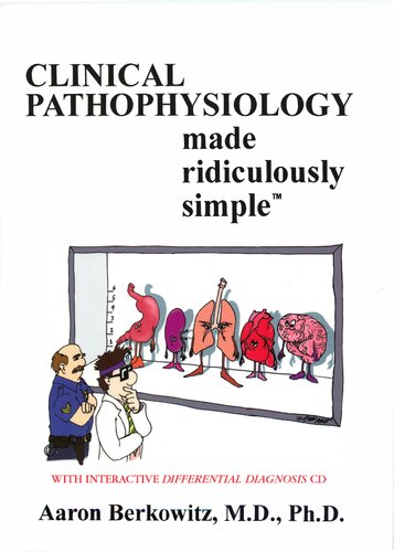 Clinical Pathophysiology Made Ridiculously Simple 1st Edition Aaron Berkowitz