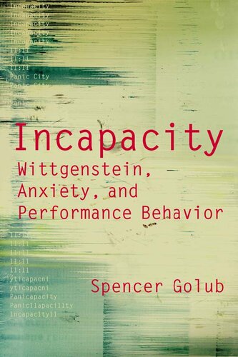 Incapacity Wittgenstein Anxiety And Performance Behavior Spencer Golub