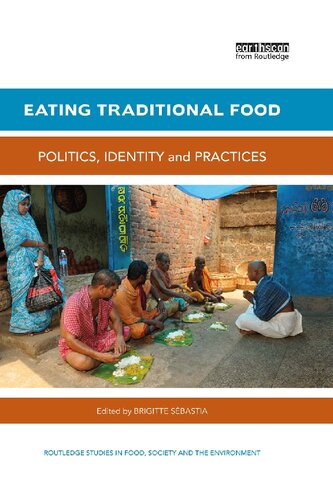 Eating Traditional Food Politics Identity And Practices 1st Edition Brigitte Sbastia Editor