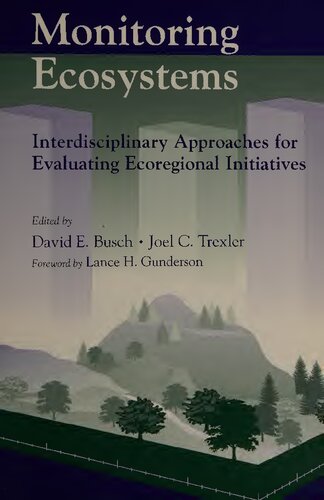 Monitoring Ecosystems Interdisciplinary Approaches For Evaluating Ecoregional Initiatives David E Busch