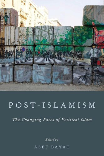Postislamism The Changing Faces Of Political Islam Asef Bayat Editor