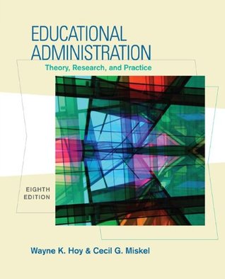 Educational Administration Theory Research And Practice 8th Edition Wayne K Hoy Cecil G Miskel