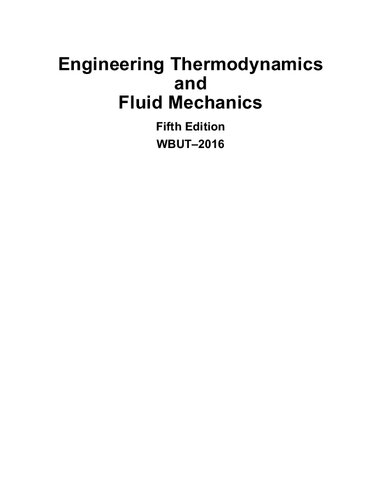 Engineering Thermodynamics And Fluid Mechanics Fifth Edition Wbut2016 5th Edition P K Nag Sukumar Pati