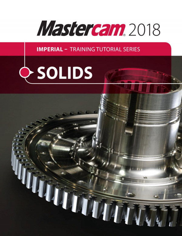 Mastercam 2018 Solids Training Tutorial 1st Edition Mariana Lendel