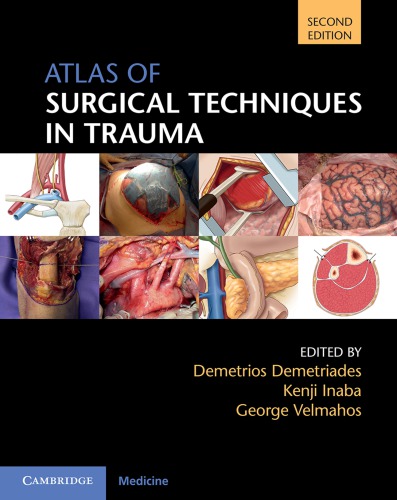 Atlas Of Surgical Techniques In Trauma 2nd Edition Demetrios Demetriades