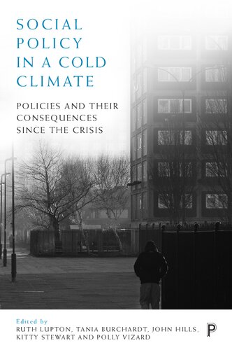 Social Policy In A Cold Climate Policies And Their Consequences Since The Crisis 1st Edition Ruth Lupton Editor
