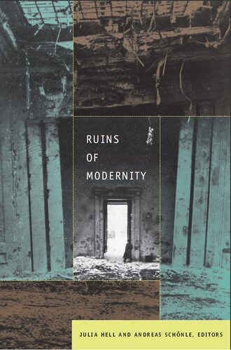 Ruins Of Modernity Julia Hell Editor Andreas Schnle Editor