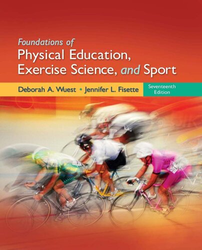 Foundations Of Physical Education Exercise Science And Sport 17th Edition Deborah A Wuest