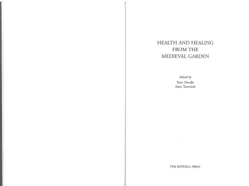 Health And Healing From The Medieval Garden Peter Dendle Alain Touwaide