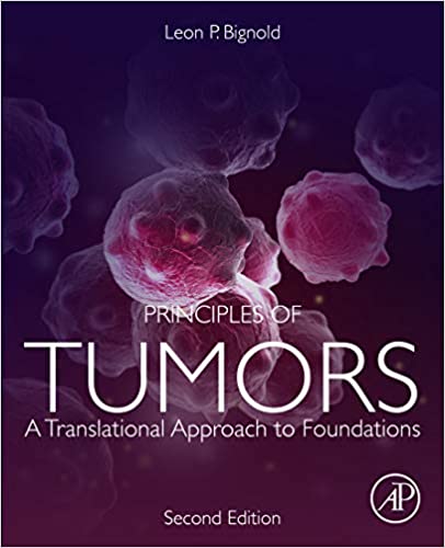 Principles Of Tumors A Translational Approach To Foundations 2nd Edition Leon P Bignold