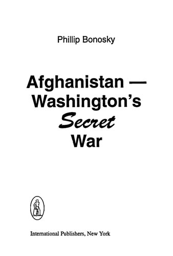 Afghanistan Washingtons Secret War Phillip Bonosky