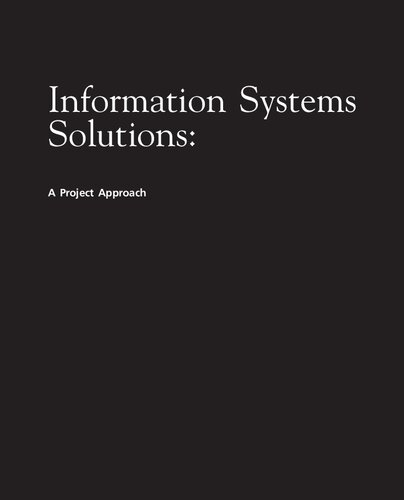 Information Systems Solutions A Project Approach 1st Edition Richard Van Horn
