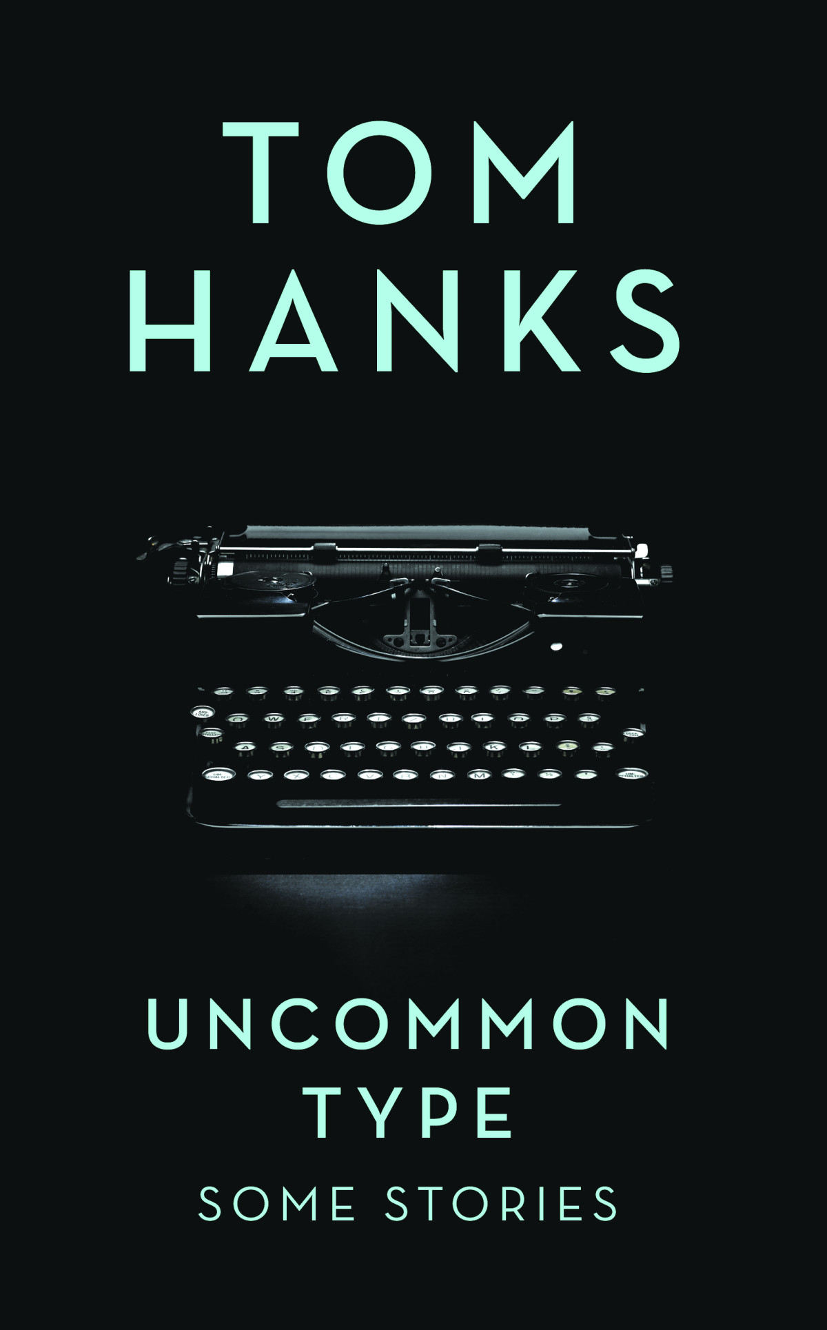 Uncommon Type Some Stories Tom Hanks