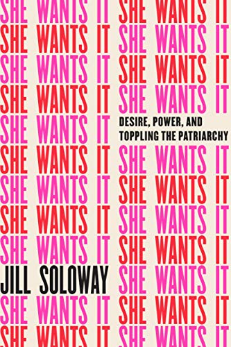 She Wants It Jill Soloway