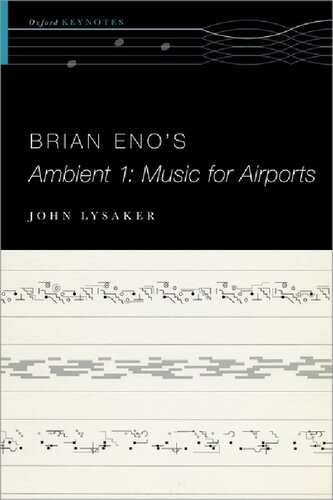 Brian Enos Ambient 1 Music For Airports The Oxford Keynotes Series John T Lysaker